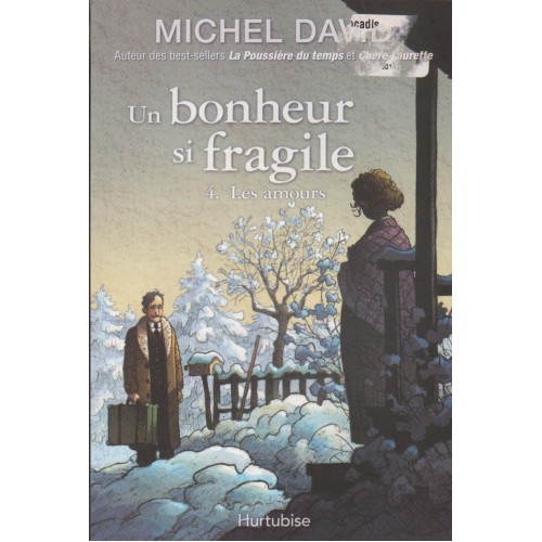 Un bonheur si fragile  Les amours tome 4  Michel David